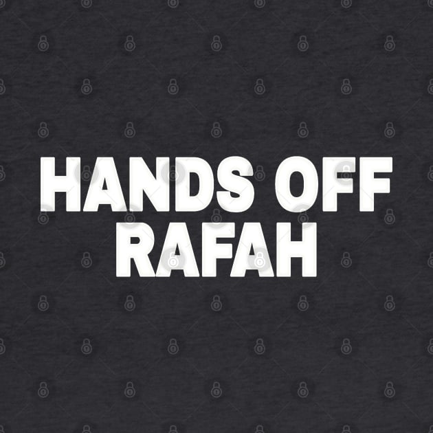 Hands Off Rafah - White - Back by SubversiveWare